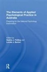 Lorelle Burton, Nadine Pelling, Nadine (Senior Lecturer in Psychology Pelling, Nadine Burton Pelling, Nadine/ Burton Pelling, Lorelle Burton... - Elements of Applied Psychological Practice in Australia