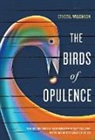 Fenton Johnson, Fenton/ Davis Johnson, Crystal Wilkinson, Crystal J. Wilkinson - The Birds of Opulence