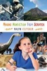 Ralph Fletcher, Ralph J. Fletcher - Making Nonfiction from Scratch
