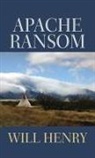 Will Henry - Apache Ransom