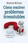 David Niven - Cómo resolver problemas irresolubles