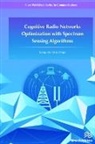 Tanuja Dhope, Tanuja S Dhope, Tanuja S. Dhope - Cognitive Radio Networks Optimization with Spectrum Sensing Algorithms