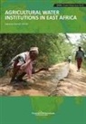 Atakilte Beyene - Agricultural Water Institutions in East Africa