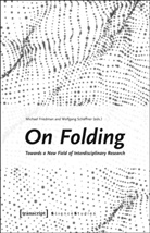 Michae Friedman, Michael Friedman, Schäffner, Schäffner, Wolfgang Schäffner - On Folding