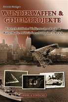 Dennis Krüger - Wunderwaffen & Geheimprojekte