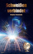 Stephan Thiemonds - Schweißen verbindet