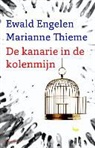 Ewald Engelen, Marianne Thieme - De kanarie in de kolenmijn