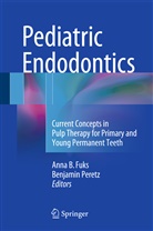 Ann Fuks, Anna Fuks, Anna B. Fuks, Peretz, Peretz, Benjamin Peretz - Pediatric Endodontics