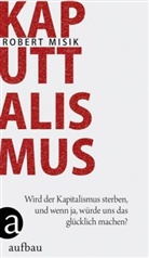 Robert Misik - Kaputtalismus
