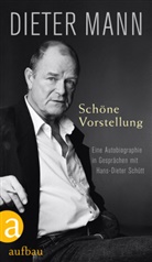 Diete Mann, Dieter Mann, Hans-Dieter Schütt - Schöne Vorstellung