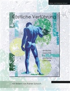 Marianne Schoch, Raine Schoch, Rainer Schoch - Köstliche Verführung
