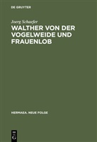 Joerg Schaefer - Walther von der Vogelweide und Frauenlob