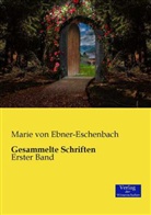 Marie von Ebner-Eschenbach - Gesammelte Schriften. Bd.1