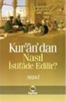 Ebul Ebu`l Hasan Ali En-Nedvi - Kurandan Nasil Istifade Edilir