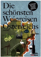 Klaus Egle - Die schönsten Weinreisen Österreichs
