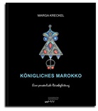 Marga Kreckel - Königliches Marokko