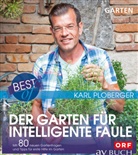 Karl Ploberger - Best of Der Garten für intelligente Faule