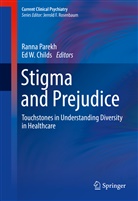 Ed W. Childs, Rann Parekh, Ranna Parekh, W Childs, W Childs - Stigma and Prejudice