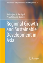 Amitrajee A Batabyal, Amitrajeet A Batabyal, Amitrajeet Batabyal, Amitrajeet A. Batabyal, Nijkamp, Nijkamp... - Regional Growth and Sustainable Development in Asia