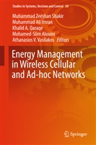 Khalid A Qaraqe et al, Khalid A. Qaraqe, Muhamma Ali Imran, Muhammad Ali Imran, Mohamed-Slim Alouini, Muhammad Ali Imran... - Energy Management in Wireless Cellular and Ad-hoc Networks