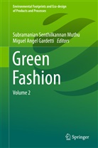 Angel Gardetti, Angel Gardetti, Miguel Angel Gardetti, Miguel Gardetti, Miguel Angel Gardetti, Subramanian Senthilkannan Muthu... - Green Fashion