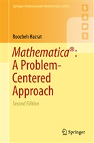 Roozbeh Hazrat - Mathematica®: A Problem-Centered Approach; .