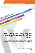 Luisa Schmidt - Der Zuzug und Wegzug von Kapitalgesellschaften im EU-Kontext