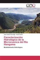 Juan Ismae Cacoango, Juan Ismael Cacoango, David Castro - Caracterización Hidrológica de la Microcuenca del Río Illangama