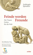 Joachim Gnilka, Ambrogio Spreafico, Claudia Kaufhold - Feinde werden Freunde