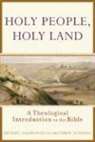 Michael Dauphinais, Matthew Levering, Matthew Webb Levering - Holy People, Holy Land – A Theological Introduction to the Bible