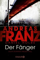Andrea Franz, Andreas Franz, Daniel Holbe - Der Fänger