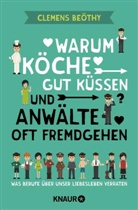 Clemens Beöthy - Warum Köche gut küssen und Anwälte oft fremdgehen