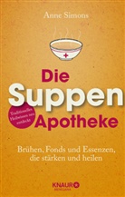Anne Simons - Die Suppen-Apotheke