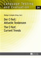 Rüdiger Grotjahn - Der C-Test: Aktuelle Tendenzen / The C-Test: Current Trends