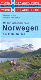 Waltraud Roth-Schulz, Reinhar Schulz, Reinhard Schulz, WOMO - Mit dem Wohnmobil nach Norwegen. Tl.2