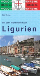 Ralf Gréus, Ralf Grèus, WOMO - Mit dem Wohnmobil nach Ligurien