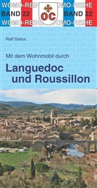 Ralf Gréus, Ralf Grèus, WOMO - Mit dem Wohnmobil durch Languedoc und Roussillon
