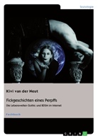 Kivi van der Neut, Kivi van der Neut - Fickgeschichten eines Perpffs. Die Lebenswelten Gothic und BDSM im Internet