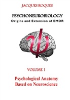Jacques Roques - Psychoneurobiology Origins and extension of EMDR