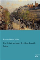 Rainer Maria Rilke - Die Aufzeichnungen des Malte Laurids Brigge