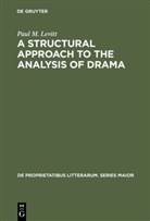 Paul M Levitt, Paul M. Levitt - A Structural Approach to the Analysis of Drama