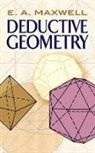 E. A. Maxwell, E.a. Maxwell, Edwin A. Maxwell - Deductive Geometry