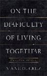 Manuel Cruz, Cruz Manuel - On the Difficulty of Living Together