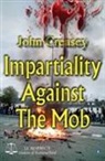 John Creasey - Impartiality Against the Mob