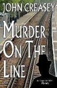 John Creasey - Murder on the Line