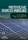 Nicola Femia, Nicola Petrone Femia, Nicola Ramos-Paja Femia, Giovanni Petrone, G Petrone, Giovanni Petrone... - Photovoltaic Sources Modeling