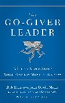 Bob Burg, Bob Mann Burg, John David Mann - The Go-Giver Leader