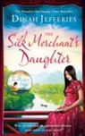 Dinah Jefferies - Silk Merchant''s Daughter