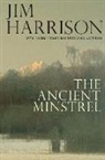 Harrison, Jim Harrison - The Ancient Minstrel
