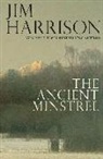Harrison, Jim Harrison - The Ancient Minstrel